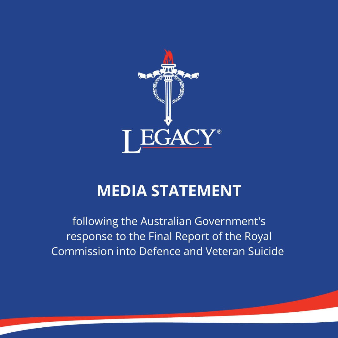 Legacy recognises and applauds the Australian Government’s response to the Royal Commission into Defence and Veteran Suicide